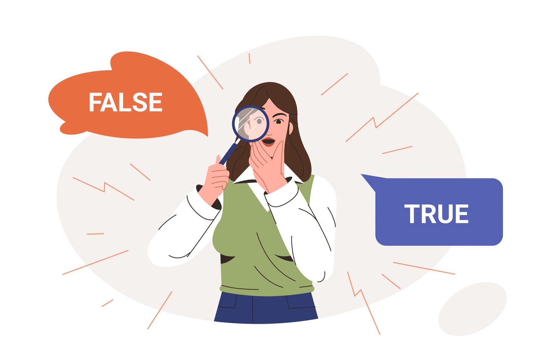 Ilustracja przedstawia postać kobiety trzymającej blisko prawego oka lupę. Z lewej strony kobiety widoczna chmurka myślowa, w której znajduje się napis w języku angielskim: FALSE a po prawej stronie napis: TRUE. Pod zdjęciem transkrypcja[odtwórz] 