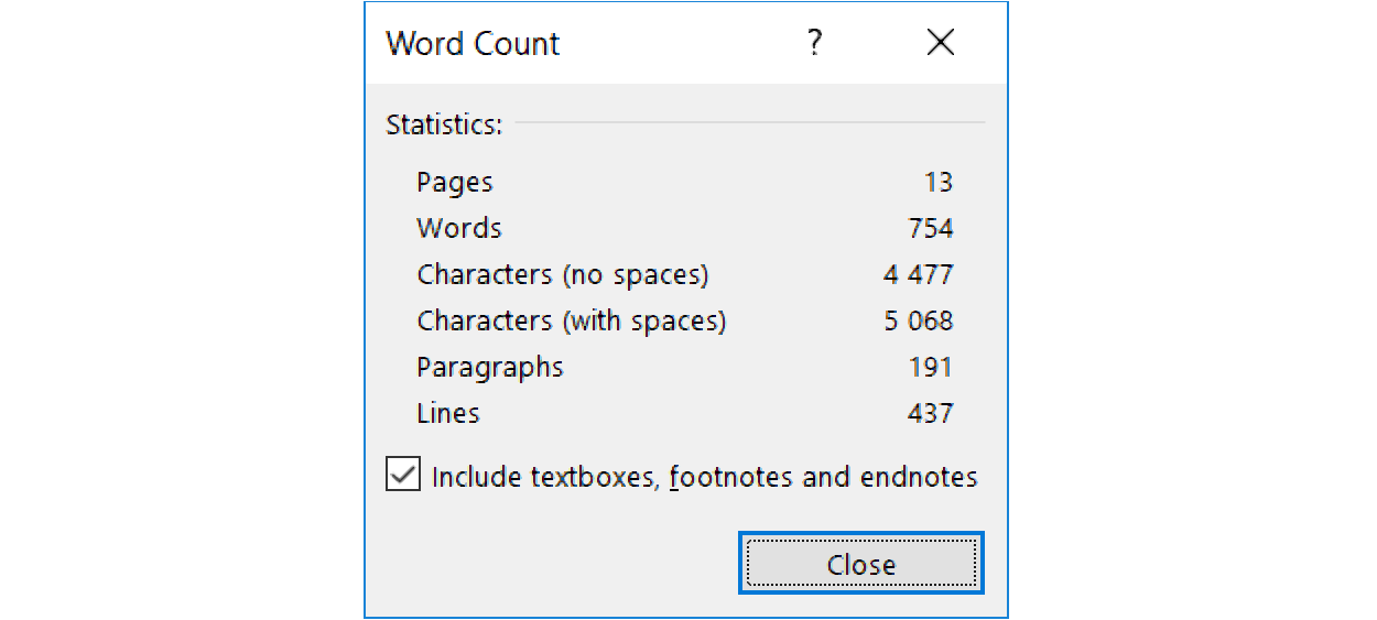  Zrzut ekranu przedstawia okno statystyki wyrazów w dokumencie zatytułowane Word Count. Na formatce znajdują się Informacje: Statistics: Pages, Words, Characters (no spaces), Characters (with spaces), Paragraphs and Lines. Poniżej zaznaczony checkbox Include textboxes, footnotes and endnotes. Na dole po prawej stronie przycisk Close.