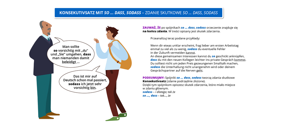 Ilustracja zawiera poradę językową.Ilustracja o tytule KONSEKUTIVSATZ MIT SO... DASS, SODASS - ZDANIE SKUTKOWE SO... DASS, SODASS.Znajduje się na niej dwóch mężczyzn, którzy prowadzą ze sobą dialog. Jeden z nich jest starszy, a drugi młodszy.Pozostałą część ilustracji stanowi tekst, którego treść wyświetla się w trybie dostępności.
