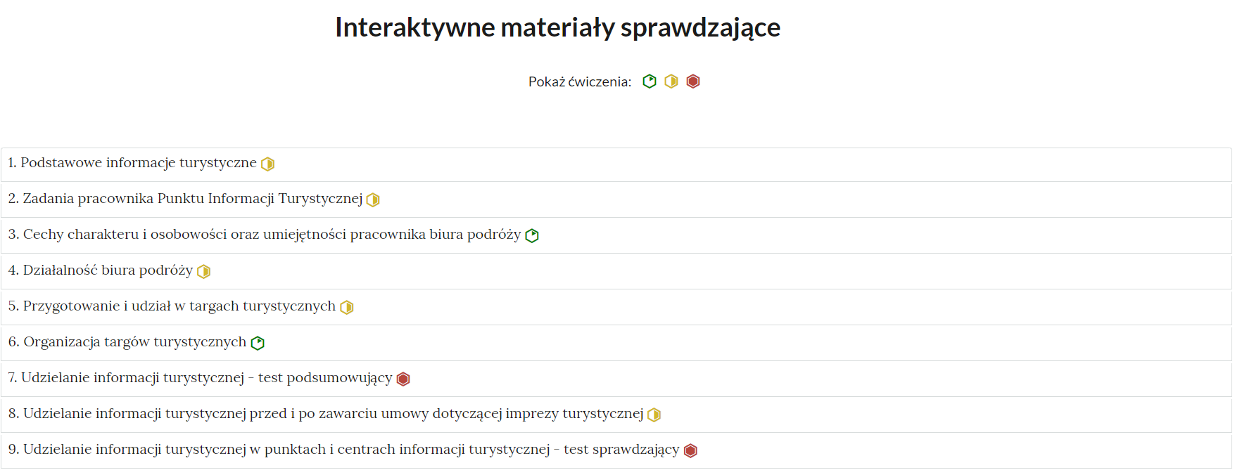 Widok interaktywnych materiałów sprawdzających – dziewięciu ćwiczeń ponumerowanych cyframi od 1 do 9. Nad ćwiczeniami znajduje się tytuł ,,Interaktywne materiały sprawdzające’’, pod spodem napis ,,Pokaż ćwiczenia’’ oraz trzy ikony trudności: zielona, żółta i czerwona. Pod nimi znajduje się lista ćwiczeń.