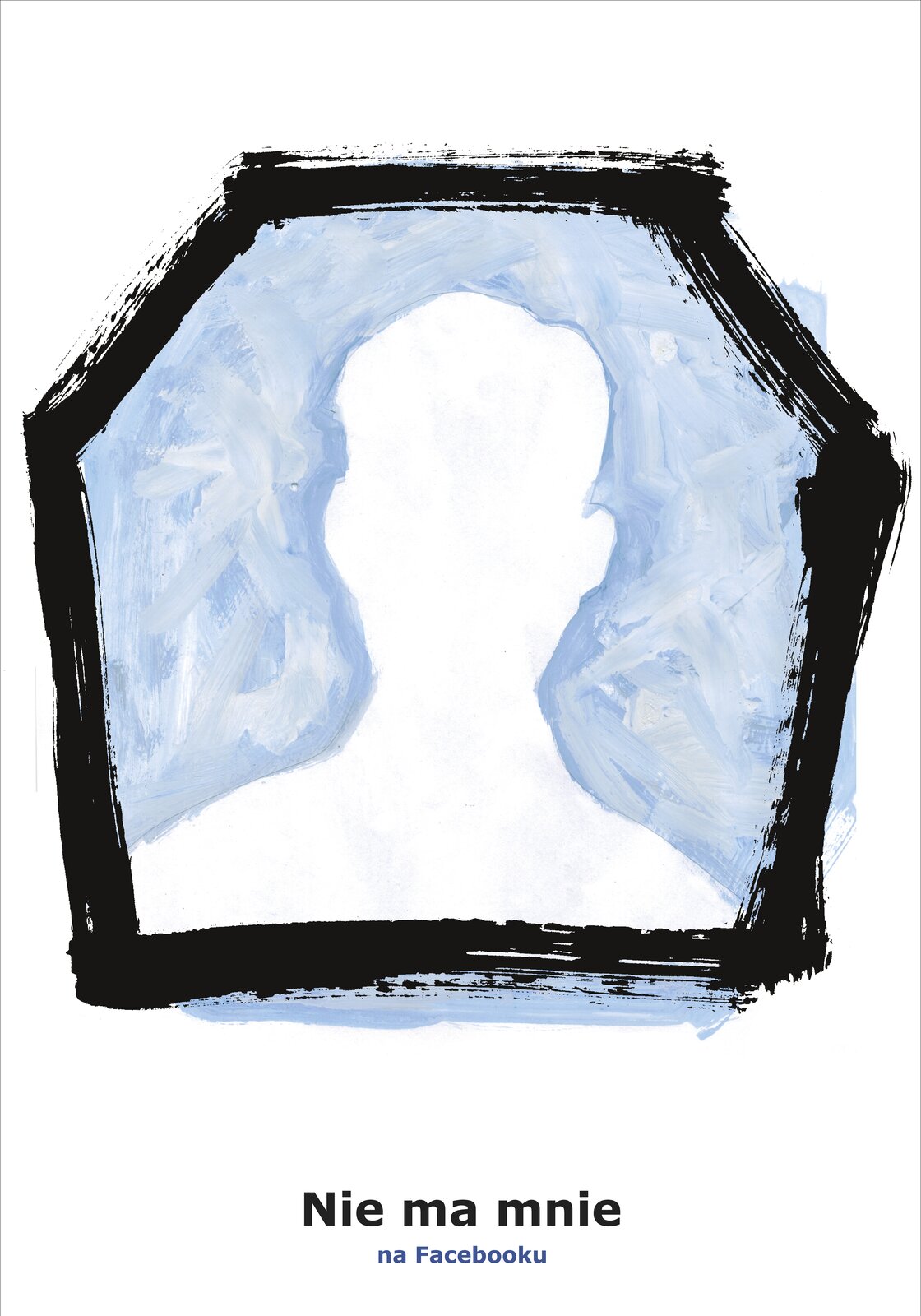 Ilustracja przedstawia rysunek pustego zdjęcia profilowego na  Facebooku  [czytaj: fejsbuku], pod którym jest podpis: „Nie ma mnie na  Facebooku  [czytaj: fejsbuku]”. Grafika nawiązuje do barokowego portretu trumiennego, w czarnych ramach namalowanych grubymi pociągnięciami pędzla znajduje się białe popiersie mężczyzny bez rysów twarzy na niebieskim tle symbolem znanej platformy społecznościowej.