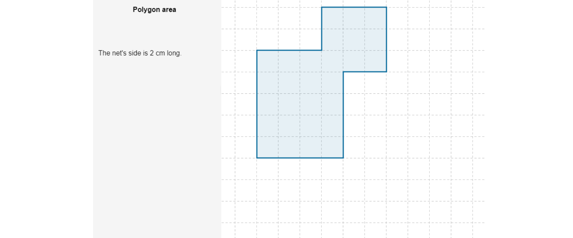 W prawej części ilustracji, na kratownicy, narysowany jest ośmiokąt. Wszystkie boki wielokąta narysowane są wzdłuż linii kratownicy. Wewnątrz wielokąta znajduje się dwadzieścia osiem przystających kwadratów o boku długości jednostce kratownicy. W lewej części umieszczone są napisy: Polygon area, The net's side is 2 cm long. Oblicz powierzchnię wielokąta.