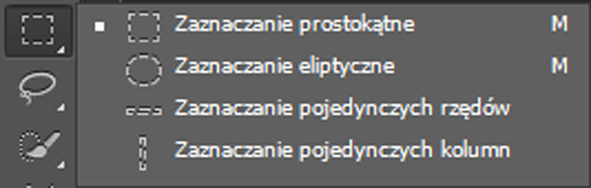 Ilustracja przedstawiająca warianty narzędzia do zaznaczania znajdującego się pod ikoną kwadratu z przerywanym obrysem. Są to: Zaznaczenie prostokątne, Zaznaczenie eliptyczne, Zaznaczenie pojedynczych rzędów, Zaznaczenie pojedynczych kolumn. 