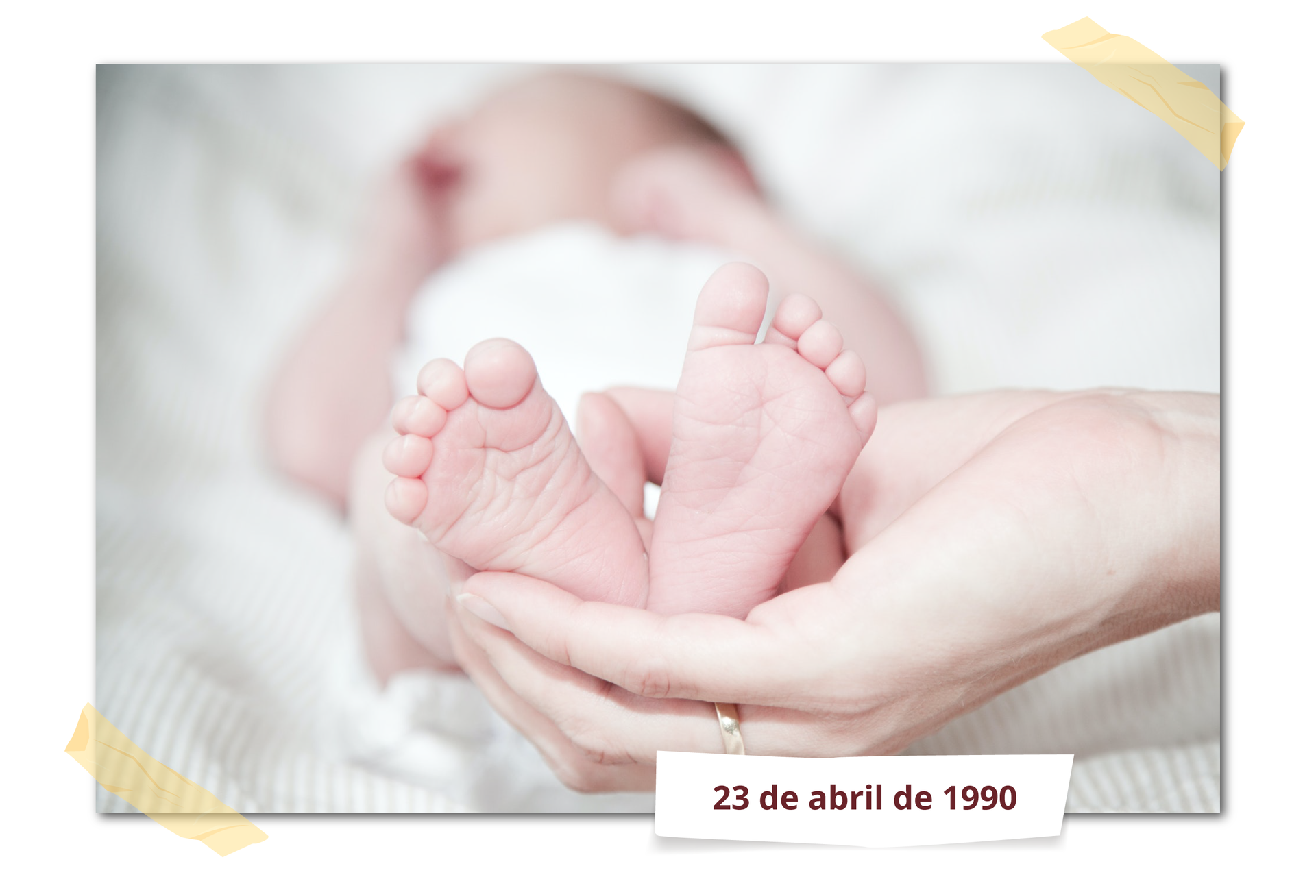Ilustracja przedstawia stopy niemowlaka dotykane przez kobiece dłonie. Poniżej data el veintitrés de abril de mil novecientos noventa.
