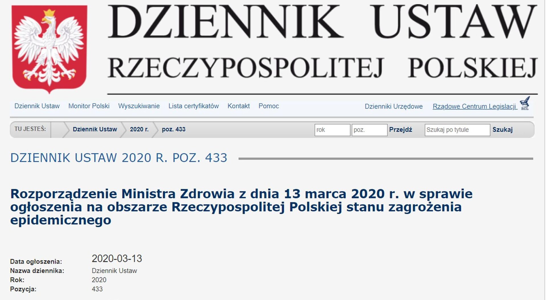 Zdjęcie przedstawia witrynę internetową Dziennika Ustaw Rzeczpospolitej Polskiej. W nagłówku widać wspomniany tytuł oraz godło Polski. Poniżej widoczny jest napis Dziennik Ustaw 2020 rok pozycja 433. Rozporządzenie Ministra Zdrowia z dnia 13 marca 2020 r. w sprawie ogłoszenia na obszarze Rzeczypospolitej Polskiej stanu zagrożenia epidemicznego.