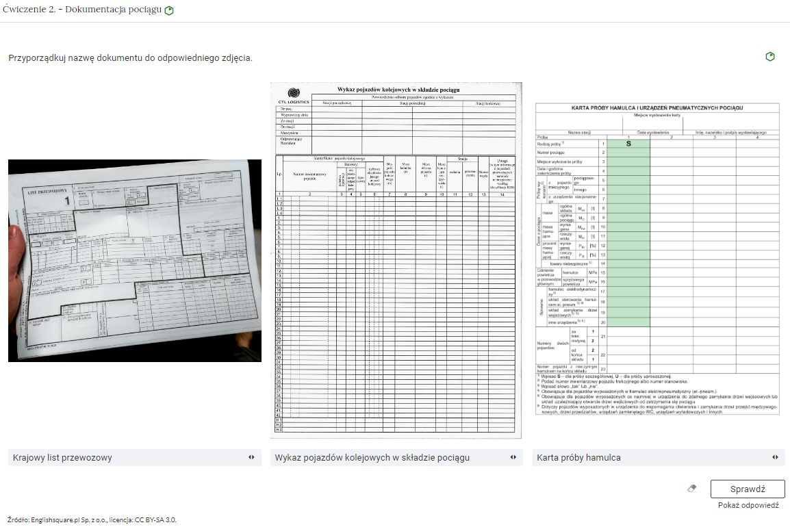 Grafika przedstawia przykładowe zadanie w interaktywnych materiałach sprawdzających. Na grafice widoczne jest rozwinięte ćwiczenie drugie o nazwie dokumentacja pociągu. Jego poziom, trudności jest oznaczony jako łatwy. Poniżej znajduje się treść zadania, jest to zadanie typu przyporządkuj, jego polecenie brzmi przyporządkuj nazwę dokumentu do odpowiedniego zdjęcia. Niżej znajdują się zdjęcia przedstawiające różne dokumenty oraz trzy nazwy dokumentów, które należy przyporządkować. W prawym dolnym rogu znajduje się przycisk sprawdź. 