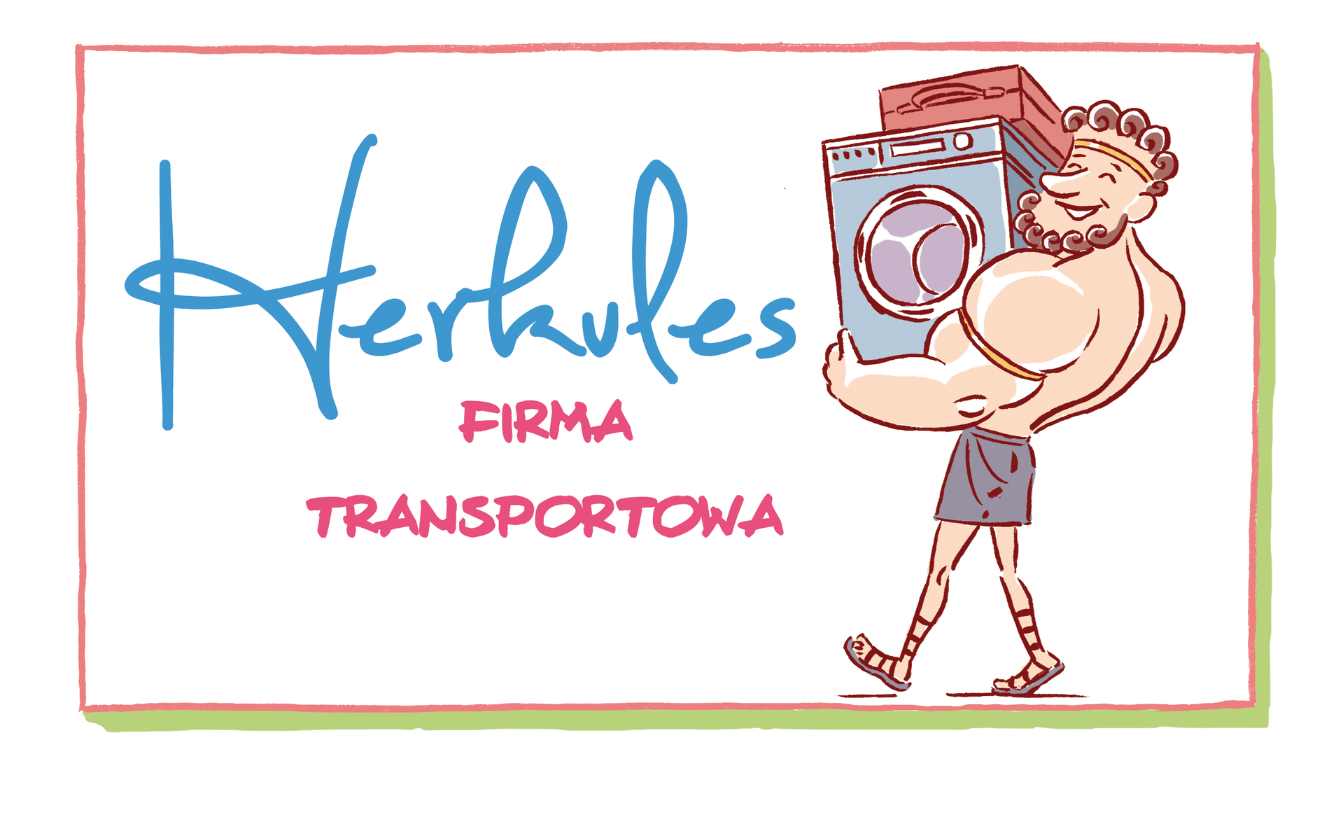 Rysunek‑wizytówka. Herakles niosący bez trudu pralkę i walizkę. Podpis: Herkules. Firma Transportowa.
