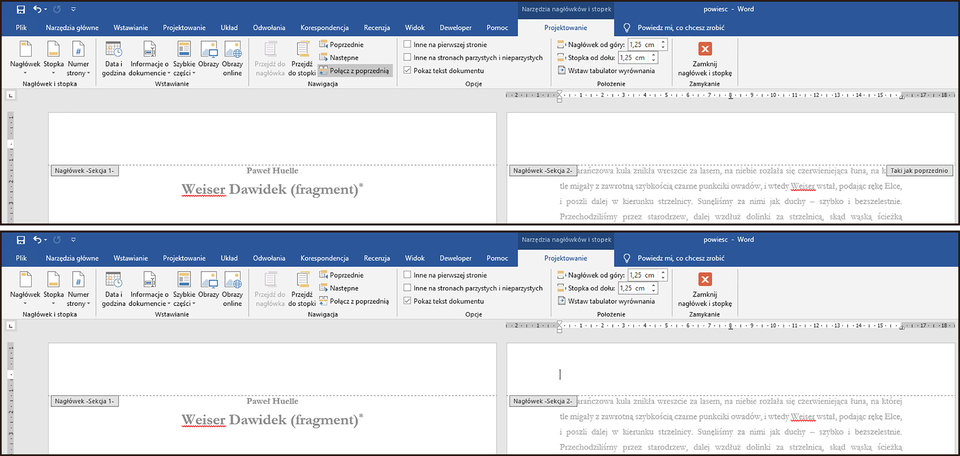Ilustracja składająca się z dwóch części, zawierająca zrzuty ekranu z programu Word w trybie edycji nagłówka. Na pierwszym zrzucie ekranu, na pierwszej stronie pod miejscem na nagłówek etykieta Nagłówek -Sekcja 1-. Na drugiej stronie, pod miejscem na nagłówek, etykieta po lewej Nagłówek -Sekcja 2-, a po prawej etykieta Taki jak poprzednio. Na drugim zrzucie ekranu, na pierwszej stronie etykieta pod miejscem na nagłówek to Nagłówek -Sekcja 1-. Na drugiej stronie, pod miejscem na nagłówek, etykieta Nagłówek -Sekcja 2-.