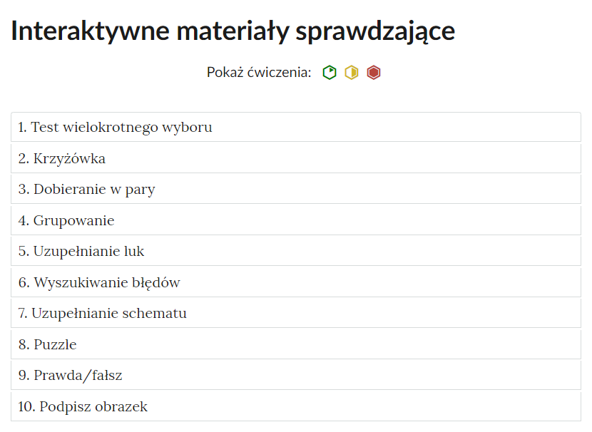 Widok na zakładki z pogrupowanymi ćwiczeniami. W ramkach kolejno tytuły ćwiczeń: Jeden. Test wielokrotnego wyboru. Dwa. Krzyżówka. Trzy. Dobieranie w pary. Cztery. Grupowanie. Pięć. Uzupełnianie luk. Sześć. Wyszukiwanie błędów. Siedem. Uzupełnianie schematu. Osiem. Puzzle. Dziewięć. Prawda / fałsz. Dziesięć. Podpisz obrazek.