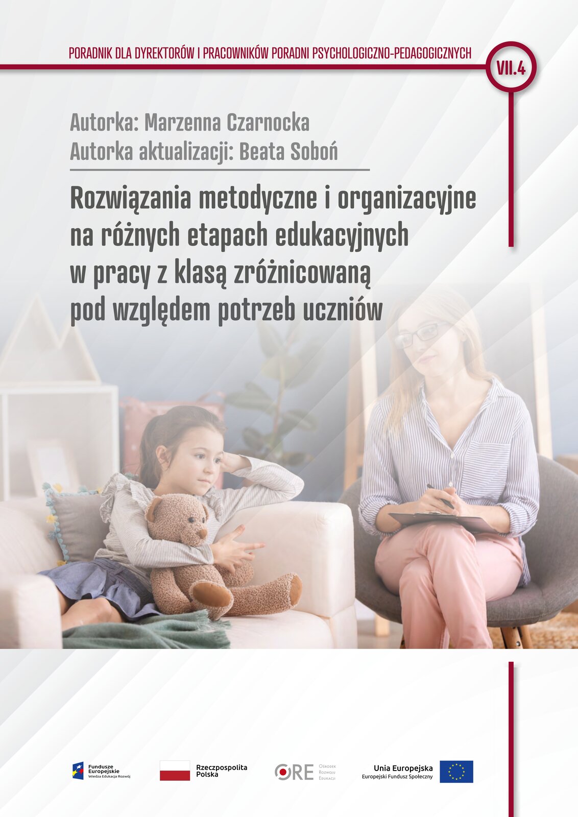 Pobierz plik: VII.4. M.Czarnocka, B.Soboń, Rozwiązania metodyczne i organizacyjne na różnych etapach edukacyjnych w pracy z klasą zróżnicowaną, 2024.pdf