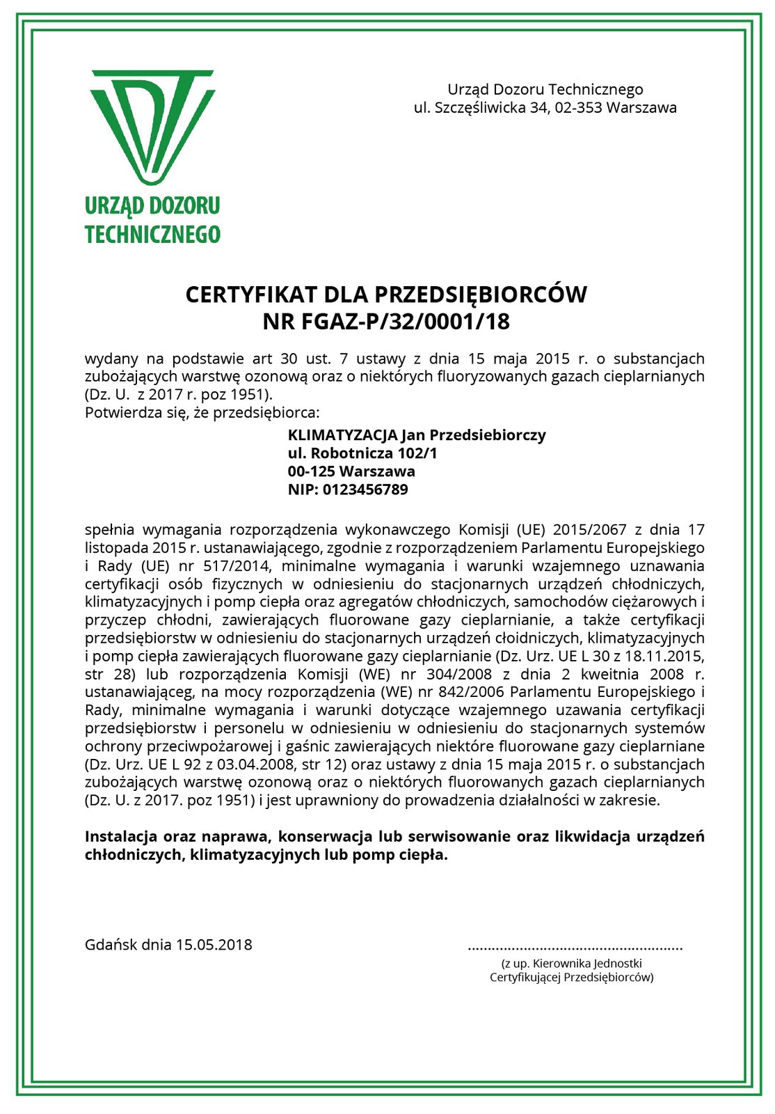 Widoczna jest strona tytułowa dokumentu. Po lewej stronie widnieje logo URZĘDU DOZORU TECHNICZNEGO. Nagłówek informuje, iż jest to CERTYFIKAT DLA PRZEDSIEBIORCÓW. W treści poniżej widoczna podstawa prawna dokumentu oraz uzasadnienie wydania certyfikatu. Na dole strony znajduje się data i miejsce wystawienia oraz pieczęć i podpis jednostki certyfikującej.
