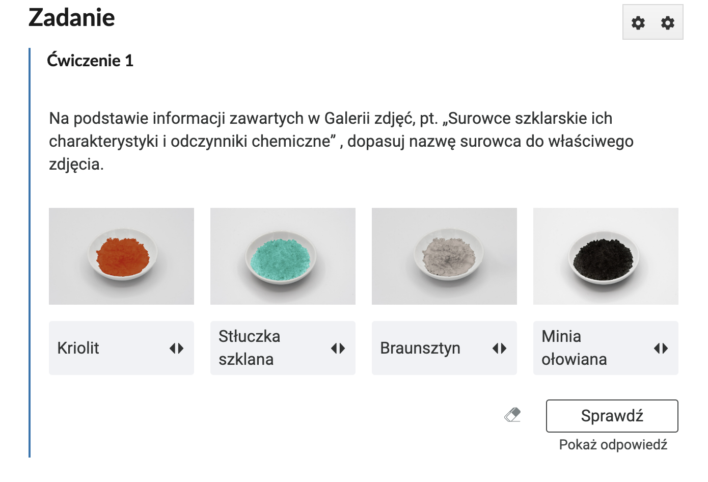 Przykładowy widok zadania interaktywnego w Galerii zdjęć. Zadanie dotyczy dopasowania zdjęć do nazw surowca. Jest kriolit, stłuczka, szklana, braunsztyn, minia ołowiana. 