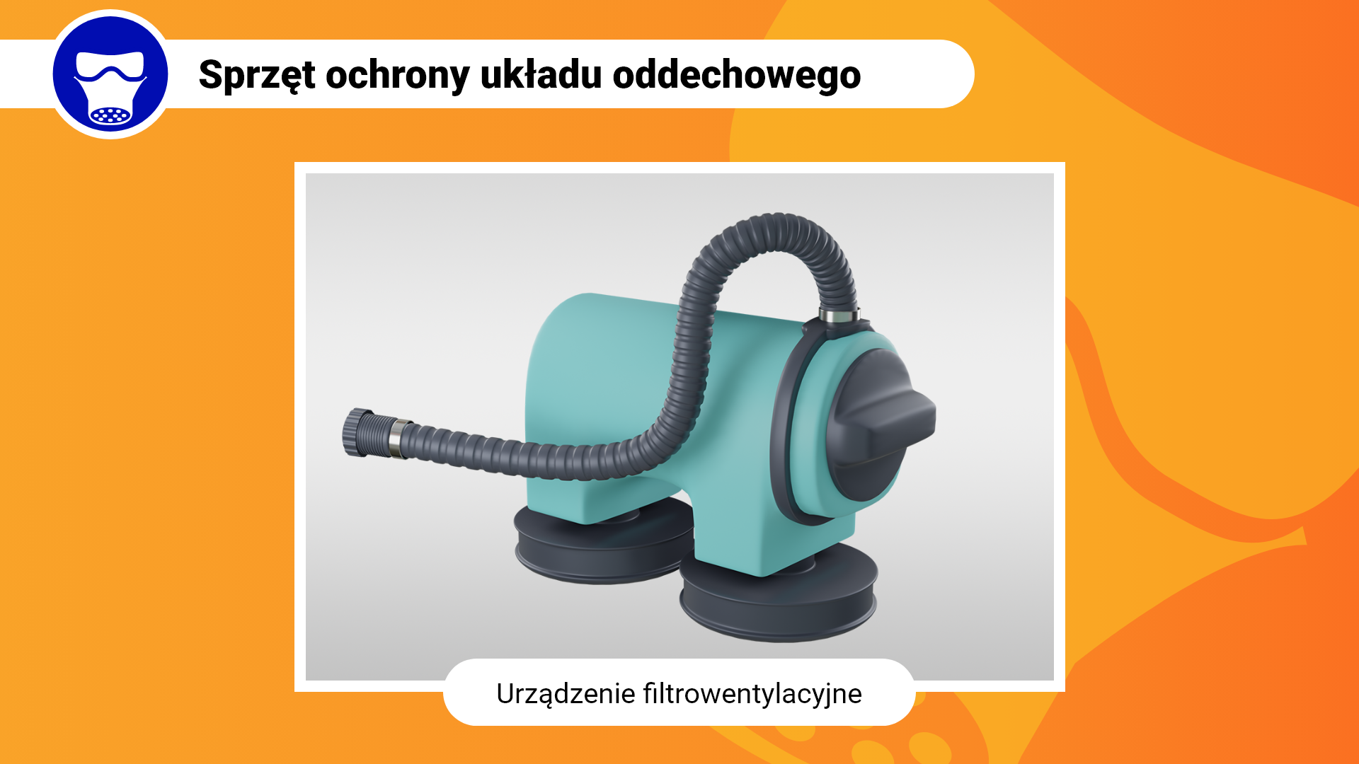 Zdjęcie w ramce z podpisem: urządzenie filtrowentylacyjne. Przedstawia urządzenie z pokrętłem i elastyczną rurą podłączoną do górnej części. 