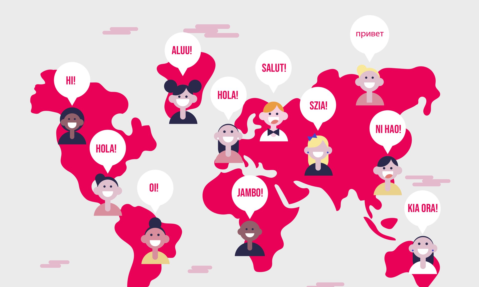 Grafika przedstawia mapę świata. Na każdym z kontynentów umieszczono popiersia postaci mówiących "HI" w 10 różnych językach, odpowiednio do lokalizacji :  Hi, Hola, Oi, Aluu, Jambo Salut, Szia, Priviet, Ni hao,  Kia ora, 