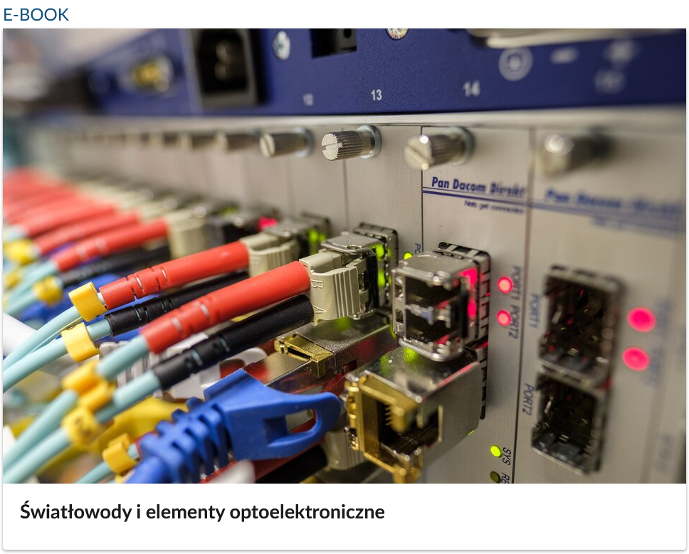 Ilustracja przedstawia ikonę e‑booka. Opatrzona jest zdjęciem okładkowym oraz tytułem: Światłowody i elementy optoelektroniczne.