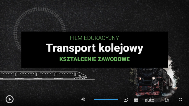 Zrzut ekranu przedstawia klatkę z filmu edukacyjnego, na której widoczny jest tytuł Transport kolejowy, kształcenie zawodowe. W dolnej części ekranu znajdują się przyciski. Od lewej. Przycisk odtwórz, wstrzymaj. Następnie przycisk włączania i wyłączania dźwięku, pasek głośności, ścieżka alternatywna z audiodeskrypcją, napisy, jakość odtwarzania, prędkość odtwarzania, tryb pełnoekranowy.