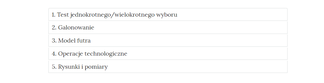 W kolejnych ramkach tytuły zakładek. Jeden: test jednokrotnego lub wielokrotnego wyboru. Dwa: galonowanie. Trzy: model futra. Cztery: operacje technologiczne. Pięć: rysunki i pomiary.
