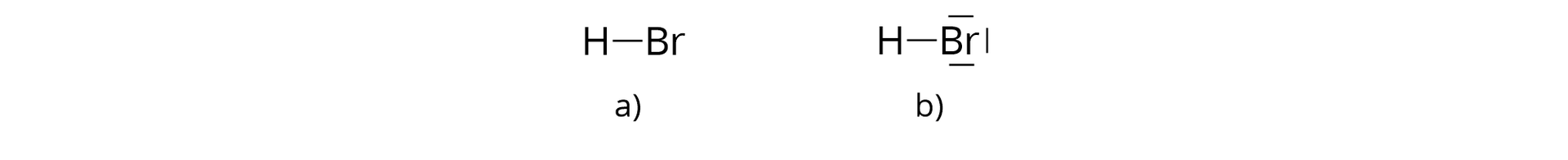 Na ilustracji ukazano wzór strukturalny oraz wzór elektronowy cząsteczki bromowodoru. Wzór strukturalny składa się z atomu wodoru H połączonego wiązaniem pojedynczym z atomem bromu Br. Pod spodem znajduje się napis: a). Wzór elektronowy wygląda podobnie, ale przy atomie bromu, u góry, u dołu i z jego prawej strony znajdują się trzy kreski równoległe do symbolu. Pod spodem znajduje się napis: b).