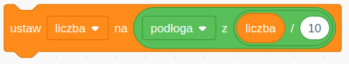 Ilustracja przedstawia jeden z bloków programu  Scratch z napisem ustaw lista rozwijana liczba koniec listy rozwijanej, na lista rozwijana podłoga koniec listy rozwijanej z liczba podzielona przez dziesięć.