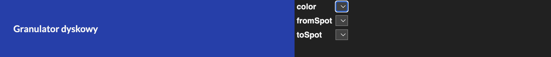 Grafika przedstawia przykładowy widok panelu Programu do projektowania przez dobieranie. Po lewej stronie znajduje się napis granulator dyskowy, po prawej napisy: color, fromSpot, toSpot i okienka umożliwiające zaznaczenie wskazanej opcji.