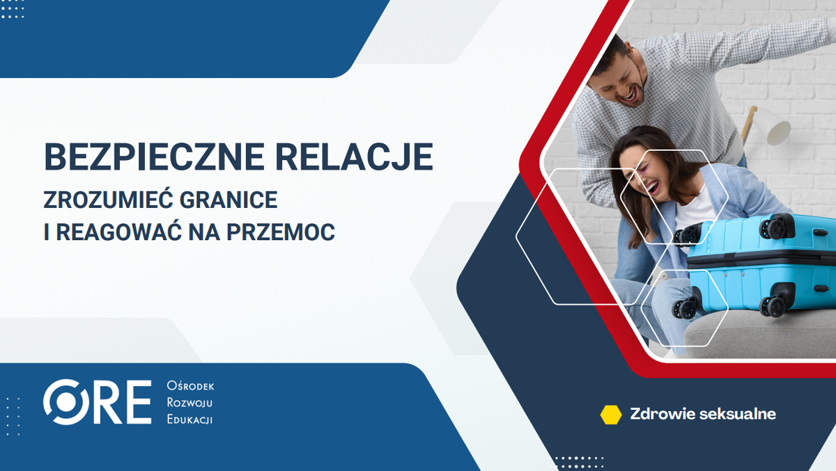 Pobierz plik: prez_Bezpieczne relacje. Zrozumiec granice i reagowac na przemoc.pdf