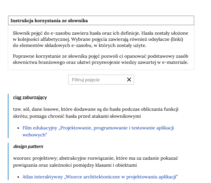 Na ilustracji widoczny jest przykładowy widok na górną część słownika z polem filtrowania haseł słownika. U góry jest napisane Instrukcja korzystania ze słownika. Pod tym znajduje się instrukcja. Poniżej jest rubryczka do wpisywania szukanego pojęcia. Poniżej znajdują się słowa ze słownika, ich definicję oraz odwołania do konkretnego zasobu w którym można się o tym więcej dowiedzieć. 