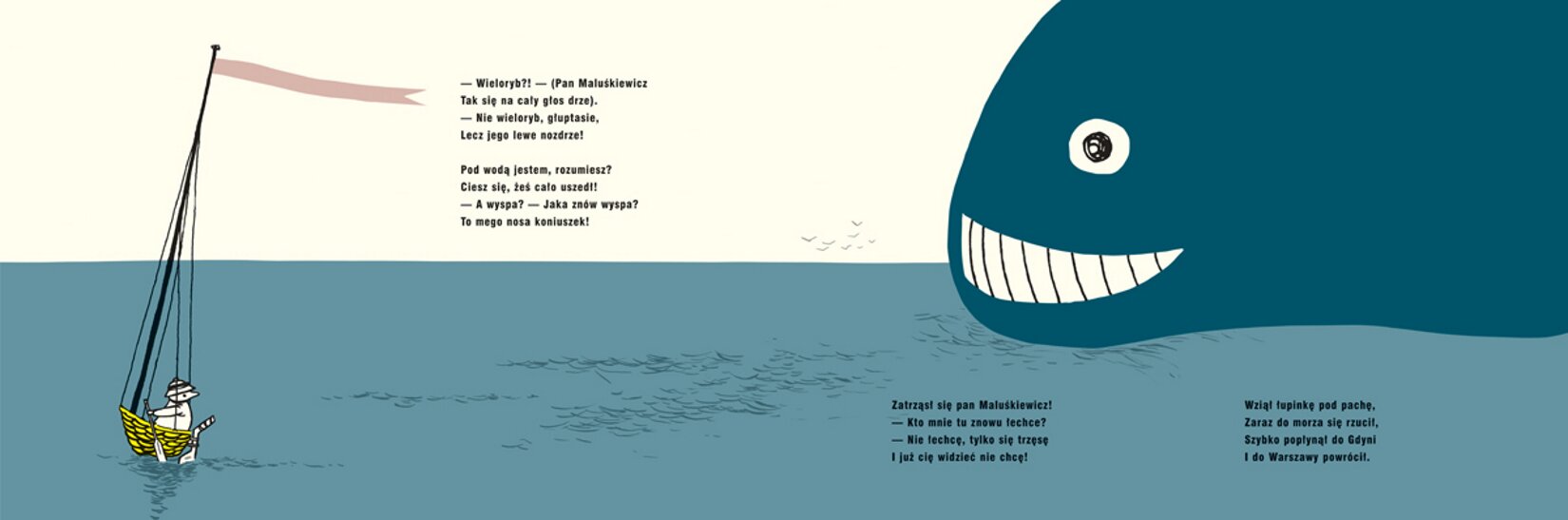Ilustracja z książki, podzielona jest na dwa pasy, dolny ciemnoniebieski to woda, górny kremowy to niebo. Po lewej stronie jest mała łódka, którą płynie człowiek, po prawej ogromny wieloryb. Pomiędzy człowiekiem i wielorybem oraz pod wielorybem jest tekst książki pisanej wierszem.