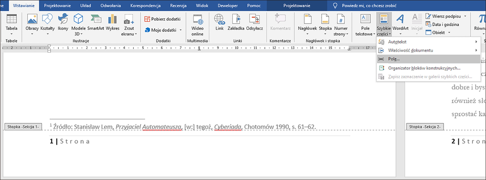 Zrzut ekranu z programu Word. Z paska narzędzi wybrano opcję Szybkie części, pod którą lista z następującymi dostępnymi pozycjami: Autotekst, Właściwość dokumentu, Pole…, Organizator bloków konstrukcyjnych… W obszarze roboczym znajduje się część dokumentu z numerem strony. 