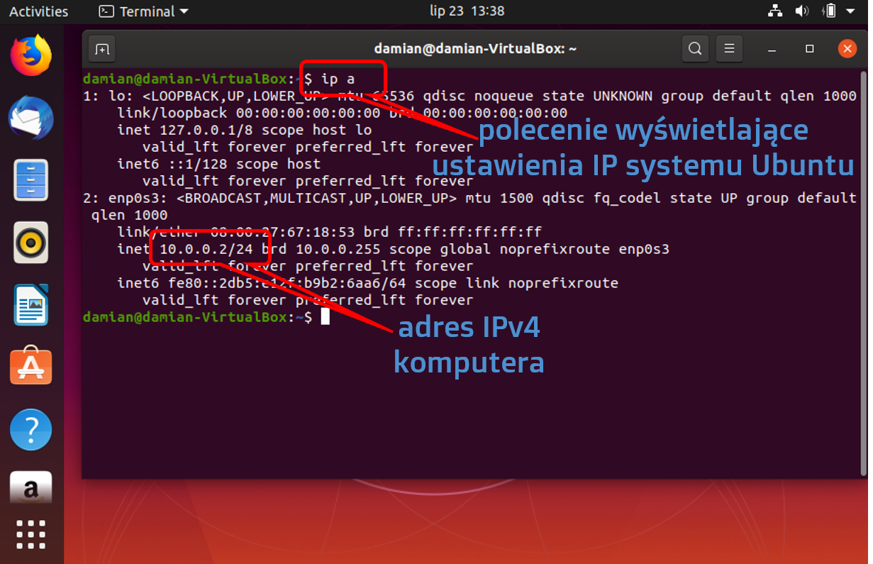 Zrzut ekranu przedstawia terminal linux z wynikiem komendy ip a. Komenda ta została oznaczona czerwonym kolorem oraz opisana: polecenie wyświetlające ustawienia IP systemu Ubuntu. Poniżej znajduje się zaznaczony i opisany adres IPv4 komputera.