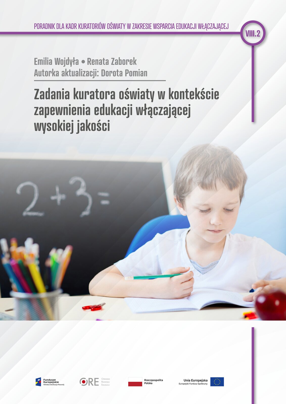 Pobierz plik: VIII.2. Zadania kuratora oświaty w kontekście zapewnienia edukacji włączającej wysokiej jakości.pdf
