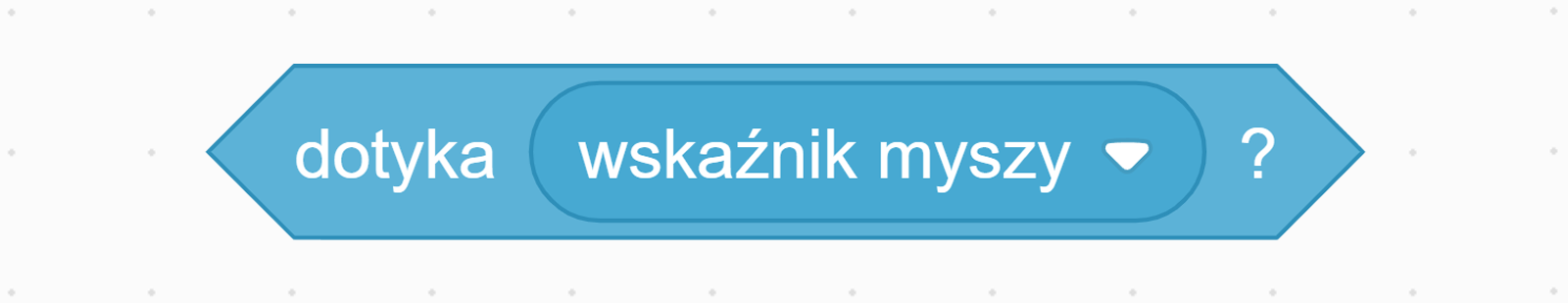 Zrzut ekranu bloku "dotyka?" z wybranym "wskaźnik myszy" na liście rozwijalnej. 