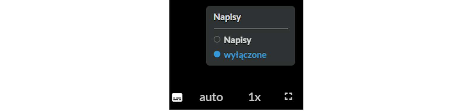 Grafika przedstawia ikonę włączania i wyłączania napisów w filmie wraz z rozwiniętymi opcjami. Ikona napisów to biały prostokąt z kropkami i kreskami w jego dolnej części, które mają symbolizować napisy. Ikona napisów jest kliknięta, wskazuje na to jaśniejszy kolor niż kolor znajdujących się obok innych ikon, które są szare. Nad ikonami widać szary panel zatytułowany „Napisy". Pod nim są dwie opcje: napisy oraz wyłączone. Zaznaczoną opcją są wyłączone. Wskazuje na to niebieski kolor napisu. Obok ikony napisów widać jeszcze trzy inne ikony. Są to: auto, jeden iks oraz kwadrat umożliwiający włączenie trybu pełnoekranowego.