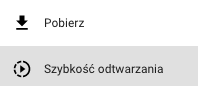 Grafika przedstawia dwie ikony: opcję pobierania i zmiany szybkości odtwarzania.