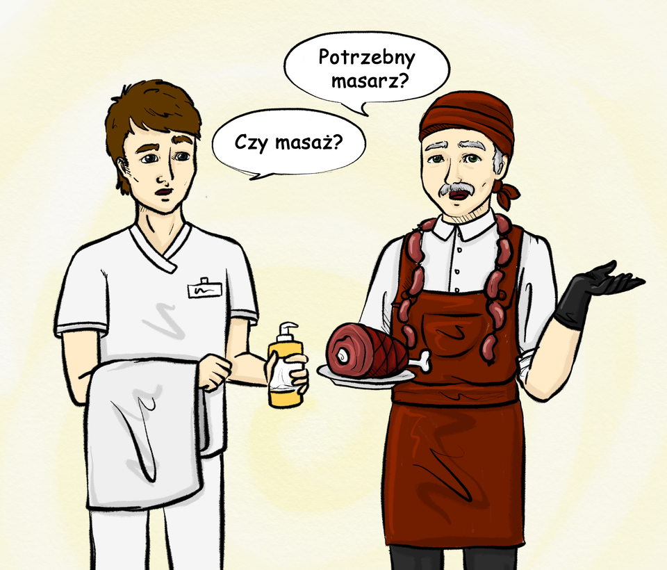 Rysunek przedstawia dwóch mężczyzn. Mężczyzna po lewej stronie jest w stroju rehabilitanta, trzyma w dłoni olejek, na drugiej ręce przewieszony ręcznik. Pyta się: Czy masaż? Mężczyzna po prawej stronie jest w fartuchu, na szyi ma zawieszony sznur kiełbasek. W prawej dłoni trzyma talerz z dużym kawałkiem szynki. Pyta się: Potrzebny masarz?