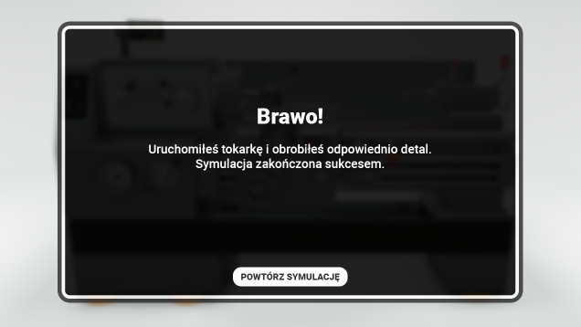 Ilustracja przedstawia ekran końcowy symulacji. Na środku znajduję się napis brawo wykrzyknik z pozytywnym Fitbakiem. Na dole po środku biały przycisk z napisem powtórz symulację.