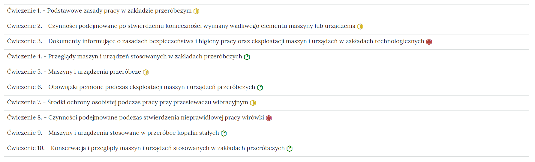Na zdjęciu pokazano przykładowy wygląd zakładek z ćwiczeniami. W każdej zakładce znajduje się obszar z numerem ćwiczenia, jego tytułem oraz oznaczeniem poziomu trudności. Przykładowo pierwsze dwa ćwiczenia. Ćwiczenie jeden. Zastosowanie kruszarki szczękowej, czerwony heksagon z czerwonym wypełnieniem, który symbolizuje najwyższy poziom trudności. Ćwiczenie dwa, budowa kruszarki młotkowej, żółty sześciokąt z połowicznym  żółtym wypełnieniem, który symbolizuje średni poziom trudności.Na widocznym zdjęciu znajduje się dziesięć zakładek z ćwiczeniami.