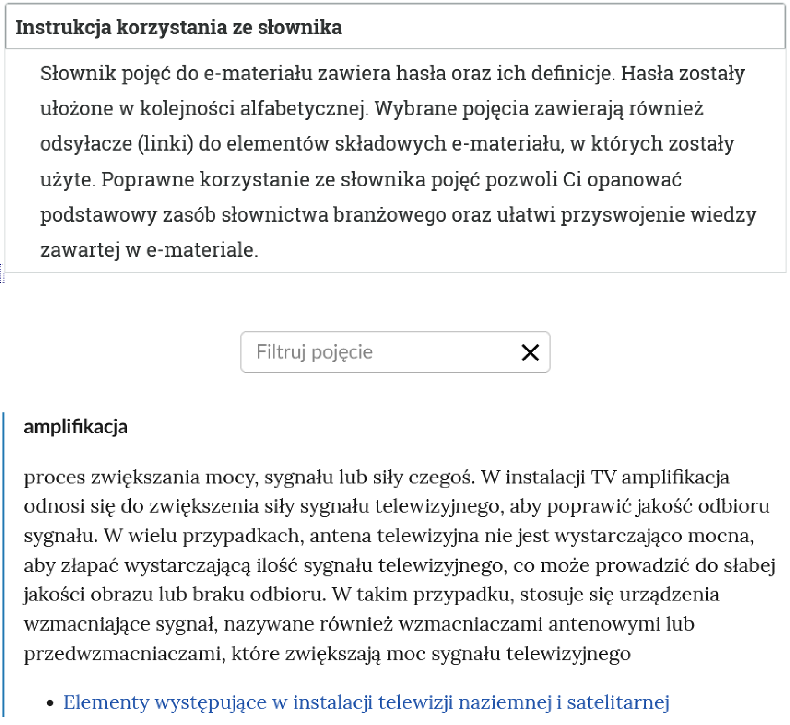 Przykładowy widok otwartej zakładki instrukcji korzystania ze słownika. Pod nazwą zakładki znajduje się prostokątny panel filtruj pojęcie i znak iks. Niżej znajduje się hasło oraz treść definicji oraz odnośnik do zakładki, w której definiowane hasło się znajduje.