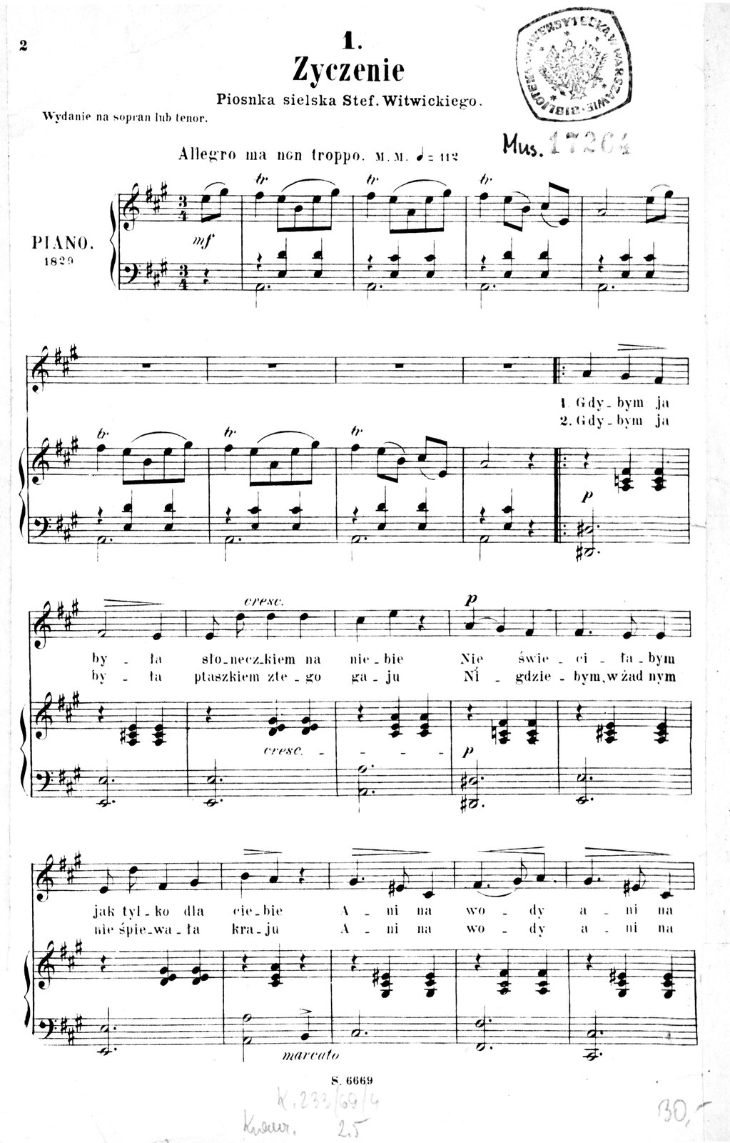 Zapis nutowy pieśni Życzenie autorstwa Fryderyka Chopina. Utwór rozpoczyna się ośmio taktowym wstępem. Na każdą pierwszą część taktu we wstępie przypada tryl. Od dziewiątego taktu pojawia się partia wokalna, a akompaniament przybiera formę dużo prostszą, przypominającą walca: na raz gra lewa ręka na dwa i trzy prawa. Na górze strony umieszczony został tytuł „Życzenie”, pod nim widnieje napis - „Piosenka sielska Stef. Witwickiego”. Obok znajduje się pieczęć z orłem.