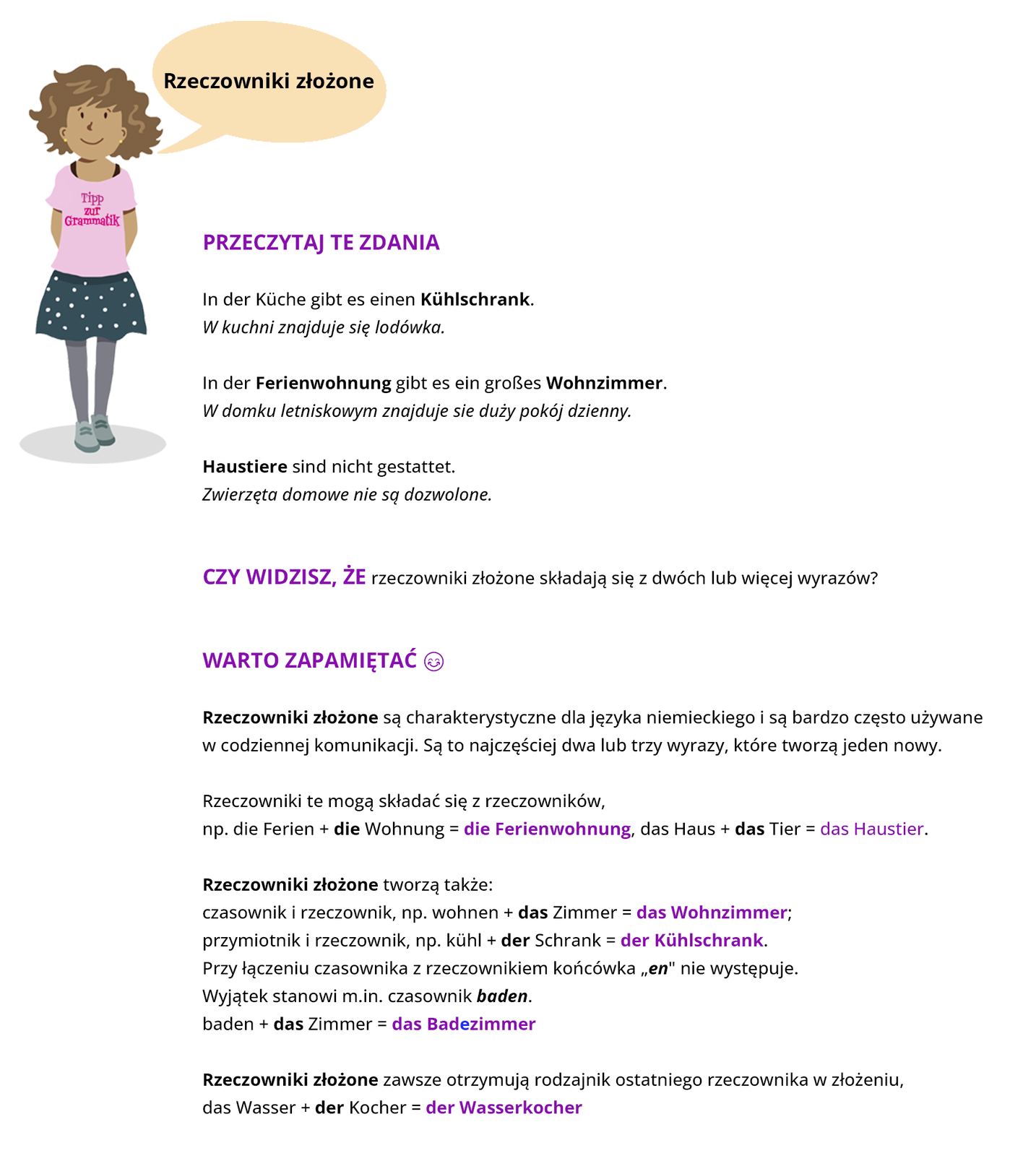 Ilustracja zawiera poradę językową.
Grafika przedstawia dziewczynkę ubraną w różową bluzkę z napisem Tipp zur Grammatik oraz w szarą spódniczkę w grochy. 
Dziewczynka mówi: Rzeczowniki złożone.
Pozostałą część ilustracji stanowi tekst, którego treść wyświetla się w trybie dostępności.