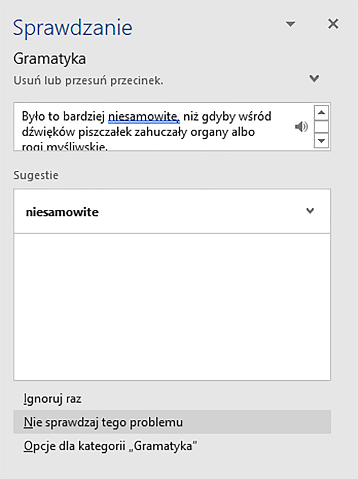 Zrzut ekranu przedstawia okno: Sprawdzanie.  Gramatyka, Dodaj przecinek.  Poniżej znajduje się okno z podwójnie podkreślonym słowem: niesamowite,.  Poniżej znajduje się okno sugestii z wpisem: niesamowite.