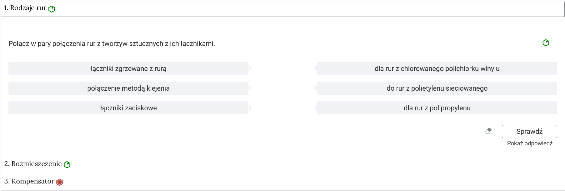 Grafika przedstawia przykładowy widok  otwartej zakładki z zadaniem. Pod nazwą zakładki znajduje się panel z zadaniem złożonym z polecenie oraz dwóch kolumn elementów, które należy dopasować w pary. Na dole znajduje się przycisk z napisem: Sprawdź, obok widoczny jest piktogram przedstawiający gumkę do zmazywania. Pod przyciskiem widoczny jest napis: Pokaż odpowiedź.