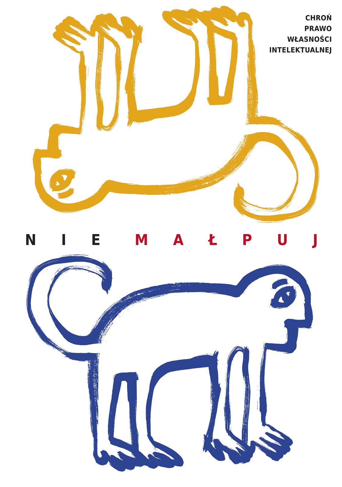 Ilustracja przedstawia plakat „Nie małpuj”, autorstwa Joanny Frydrychowicz‑Janiak, Krzysztofa Skrzypczyka. Na białym tle szerokimi pociągnięciami pędzla, namalowane zostały dwie, konturowe sylwetki małp. Uproszczone postacie zwierząt stoją na czworaka z zawiniętymi do góry, długimi ogonami. Profile ich pysków są niemal ludzkie. Obie sylwetki są identyczne, różnią się jedynie kolorem. Pierwsza małpa o żółtym konturze, umieszczona została do góry nogami u góry kompozycji, natomiast druga, niebieska znajduje się na dole. Pomiędzy nimi artyści umieścili czarno‑czerwony napis „NIE MAŁPUJ”. W prawym górnym rogu mieści się czarny napis: „CHROŃ PRAWO WŁASNOŚCI INTELEKTUALNEJ”.