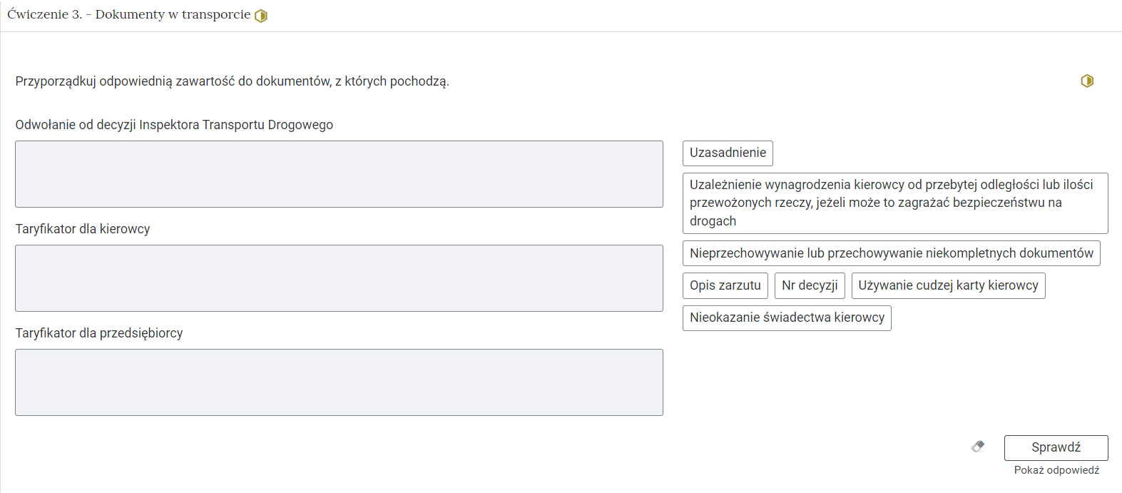 Zrzut ekranu przedstawia przykładowy wygląd zadania. Na zdjęciu widoczna jest rozwinięta zakładka z ćwiczeniem trzecim. W zakładce zawarte jest zadanie polegające na przyporządkowaniu elementów do jednej z trzech grup.