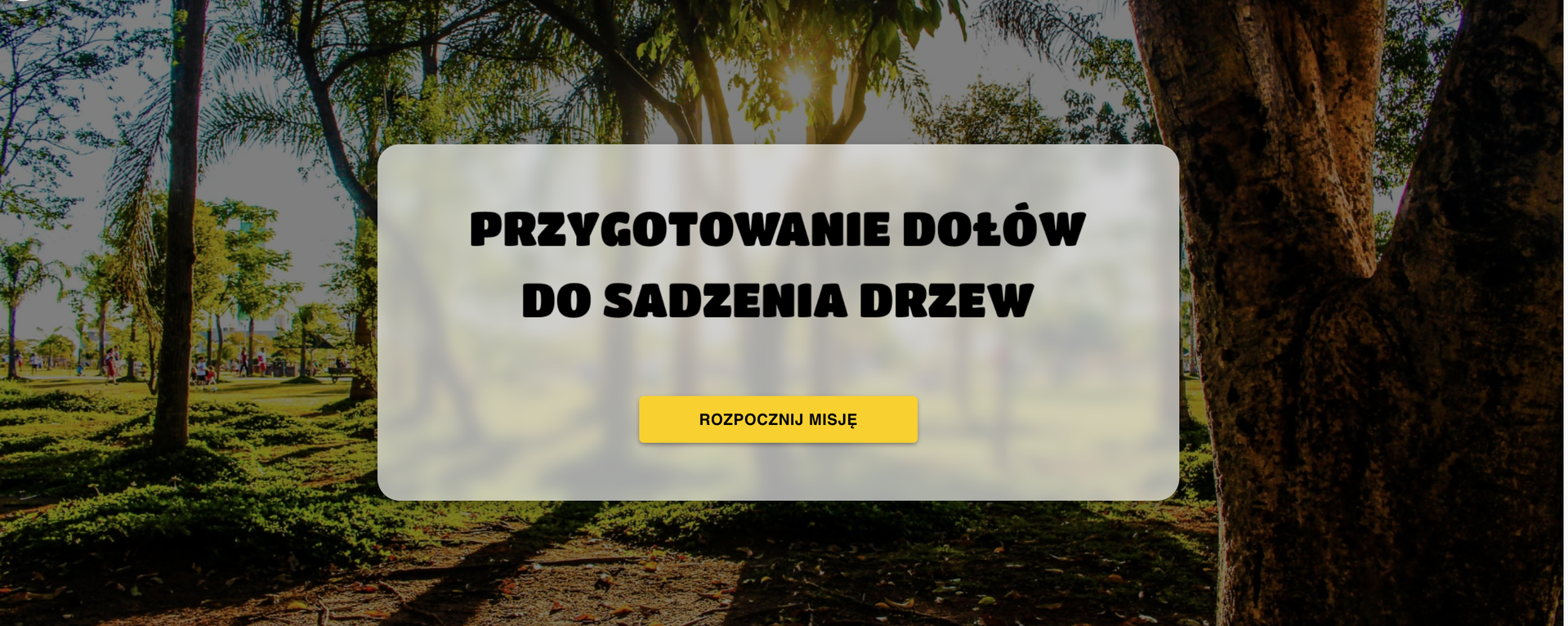 Grafika przedstawia widok ekranu startowego rzeczywistości wirtualnej. Widoczne jest zdjęcie przedstawiające park, a na nim znajduje się plansza z napisem. Przygotowanie dołów do sadzenia drzew.