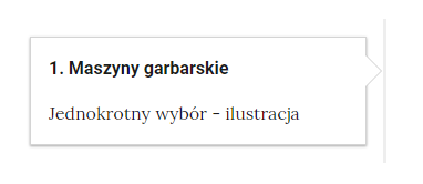 Grafika przedstawia przykładowy przycisk powiązanych ćwiczeń. Przycisk ma formę prostokątnej ramki, w której znajduje się nazwa zakładki ćwiczenia oraz jego typ: Jeden. Maszyny garbarskie. Jednokrotny wybór - ilustracja.