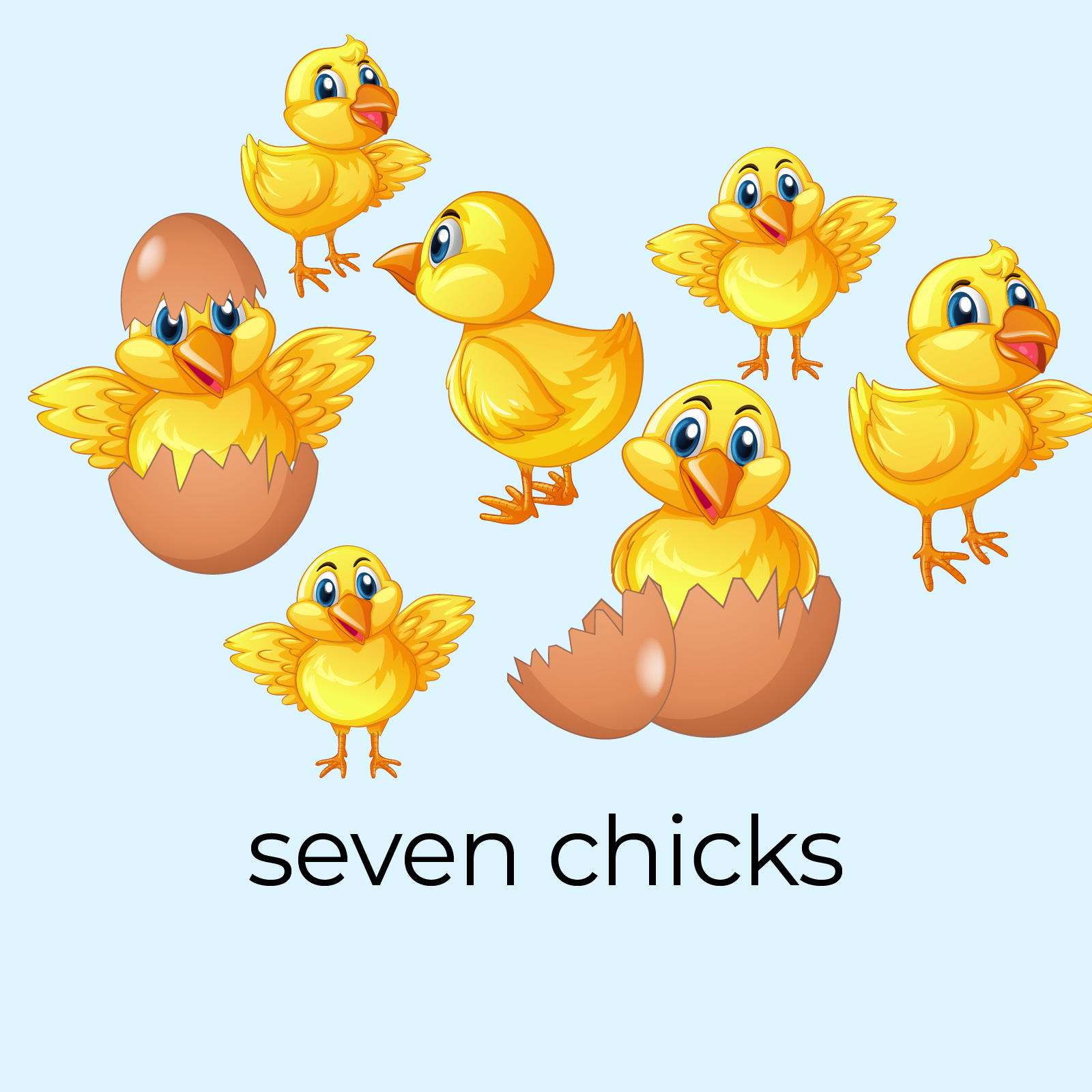 Ilustracja przedstawia siedem żółtych kurczaczków. Kurczaczki ustawione są w różnych pozycjach. Część z nich ma rozłożone jedno lub dwa skrzydła. Dwa kurczaki znajdują się w rozłupanych skorupkach jajek. Jeden z nich utrzymuje ma rozłupaną skorupkę na głowie. Pod kurczaczkami znajduje się napis: seven chicks.