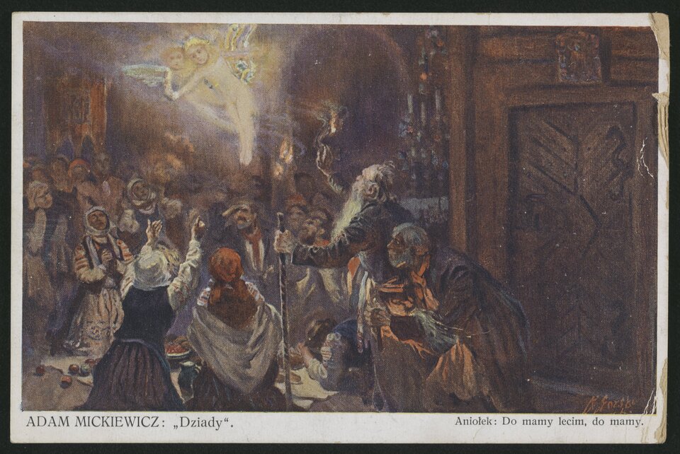 Ilustracja przedstawia grupę kobiet i mężczyzn zgromadzoną w świątyni. Wszyscy patrzą na unoszącego się nad nimi aniołka ze skrzydełkami, wokół którego roztacza się złota poświata. Postaci klęczą, mają złożone ręce do modlitwy lub wznoszą je do góry. Na tle zgromadzonych wyróżnia się starzec w długiej szacie i z długą, siwą brodą. Trzyma w lewej ręce kij, a prawą kieruje w stronę aniołka. Na podłodze na rozłożonym materiale leży jedzenie. Pod ilustracją jest podpis: Adam Mickiewicz: „Dziady”. Aniołek: Do mamy lecim, do mamy.