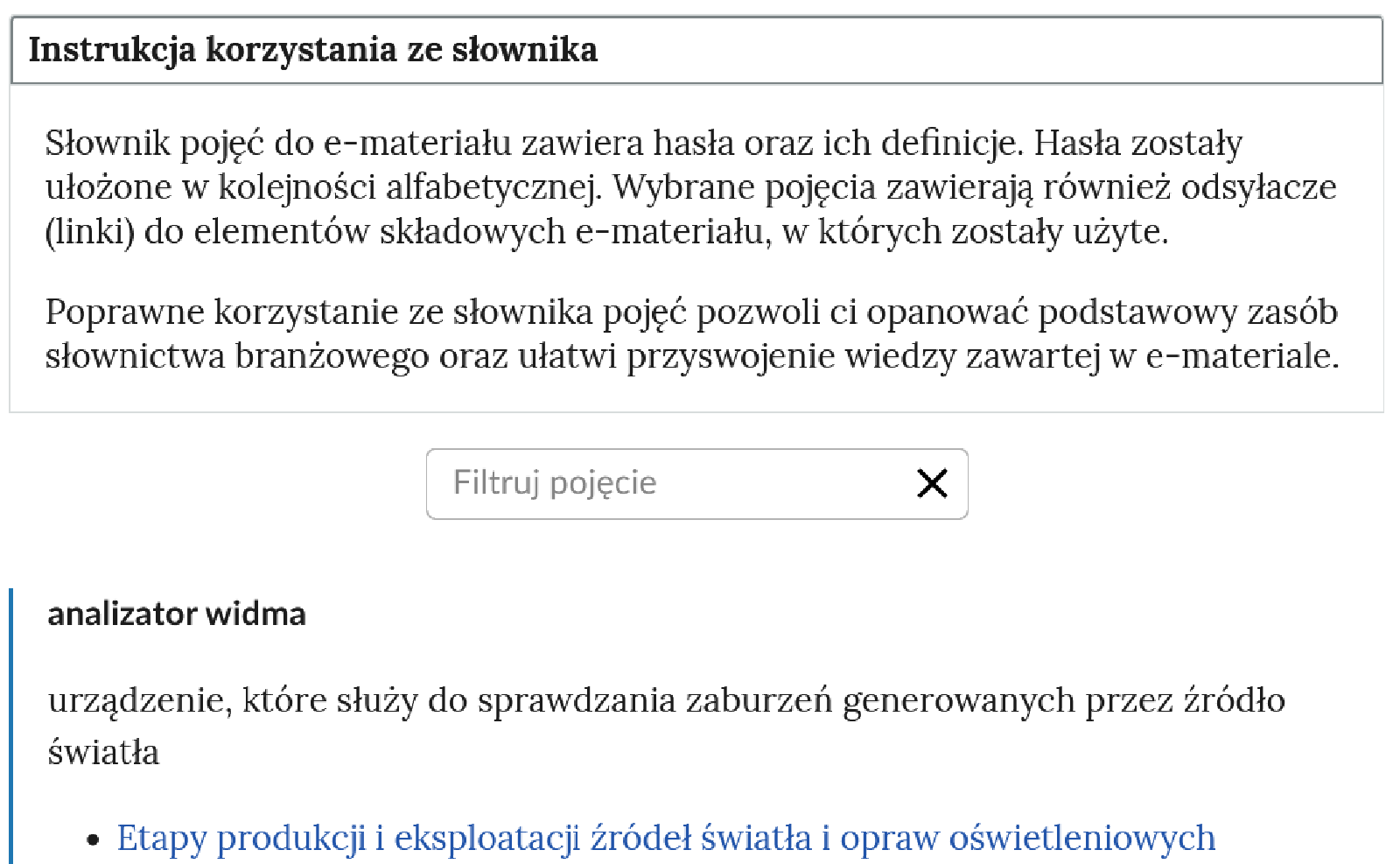 Widok na górną część słownika. Widoczna jest instrukcja, niżej panel wyszukiwania haseł ze znakiem zamknięcia iks. Poniżej treść definicji oraz link do zakładki zawierającej definiowane słowo. 