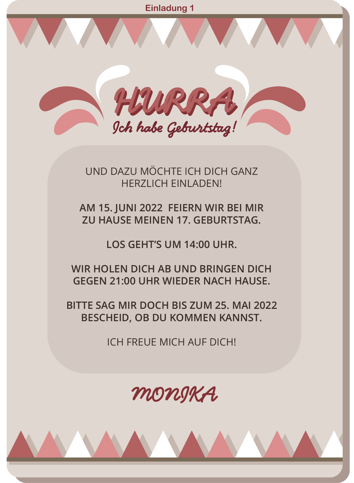 Ilustracja przedstawia kartkę okolicznościową z zaproszeniem i napisem: Einladung 1. Hurra. Ich habe Geburtstag! Und dazu möchte ich dich ganz herzlich einladen! Am 15. Juni 2022 feiern wir bei mir zu Hause meinen 17. Geburtstag. Los geht's um 14:00 Uhr. Wir holen dich ab und bringen dich gegen 21:00 Uhr wieder nach Hause. Bitte sag mir doch bis zum 25. Mai 2022 Bescheid, ob du kommen kannst. Ich freue mich auf dich! Monika