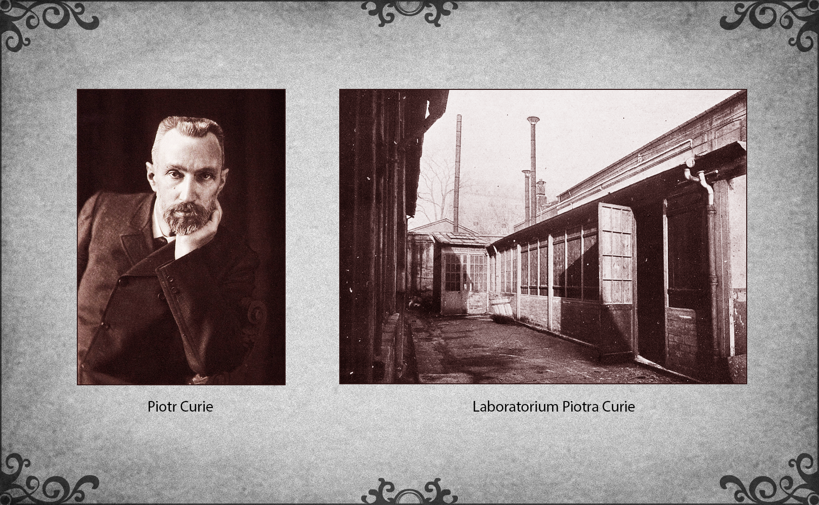 Slajd przedstawia dwie ilustracje. Po lewej stronie slajdu zdjęcie Piotra Curie siedzącego na krześle i podpierającego brodę prawą dłonią opartego na poręczy krzesła ramienia. Po prawej stronie slajdu laboratorium Piotra Curie. Jest to oszklony budynek magazynowy z jednym wejściem. 
